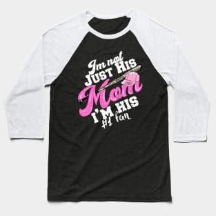 'I'm Not Just His Mom' Cute Baseball Mom Gift Baseball T-Shirt